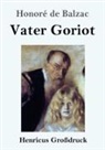 Honoré de Balzac - Vater Goriot (Großdruck)