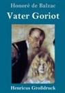 Honoré de Balzac - Vater Goriot (Großdruck)