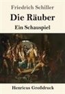 Friedrich Schiller - Die Räuber (Großdruck)