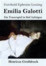 Gotthold Ephraim Lessing - Emilia Galotti (Großdruck)