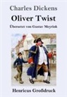 Charles Dickens - Oliver Twist oder Der Weg eines Fürsorgezöglings (Großdruck)