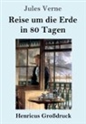 Jules Verne - Reise um die Erde in 80 Tagen (Großdruck)
