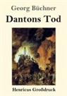 Georg Büchner - Dantons Tod (Großdruck)