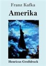 Franz Kafka - Amerika (Großdruck)