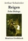 Arthur Schnitzler - Reigen (Großdruck)