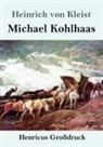 Heinrich von Kleist - Michael Kohlhaas (Großdruck)
