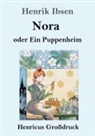 Henrik Ibsen - Nora oder Ein Puppenheim (Großdruck)