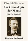 Friedrich Nietzsche - Zur Genealogie der Moral (Großdruck)