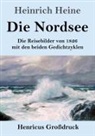 Heinrich Heine - Die Nordsee (Großdruck)