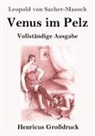 Leopold von Sacher-Masoch - Venus im Pelz (Großdruck)
