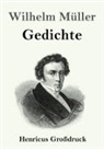Wilhelm Müller - Gedichte (Großdruck)