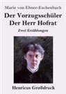 Marie Von Ebner-Eschenbach - Der Vorzugsschüler / Der Herr Hofrat (Großdruck)