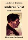 Ludwig Thoma - Andreas Vöst (Großdruck)