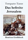 Torquato Tasso - Das befreite Jerusalem (Großdruck)