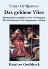 Franz Grillparzer - Das goldene Vlies (Großdruck)