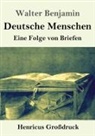Walter Benjamin - Deutsche Menschen (Großdruck)