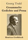 Georg Trakl - Gesammelte Gedichte und Prosa (Großdruck)