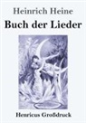 Heinrich Heine - Buch der Lieder (Großdruck)