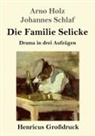 Arno Holz, Johannes Schlaf - Die Familie Selicke (Großdruck)
