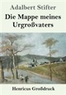 Adalbert Stifter - Die Mappe meines Urgroßvaters (Großdruck)