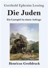 Gotthold Ephraim Lessing - Die Juden (Großdruck)