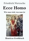 Friedrich Nietzsche - Ecce Homo (Großdruck)