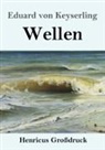 Eduard von Keyserling - Wellen (Großdruck)