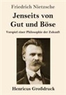 Friedrich Nietzsche - Jenseits von Gut und Böse (Großdruck)