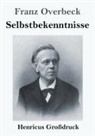 Franz Overbeck - Selbstbekenntnisse (Großdruck)