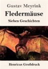 Gustav Meyrink - Fledermäuse (Großdruck)