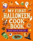 David Atherton, Atherton David, Jess Rose, Jess Rose - My First Halloween Cook Book: Spooky Recipes for Young Cooks