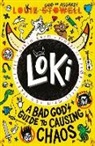 Louie Stowell, Stowell Louie, Stowell Louie - Loki: A Bad God''s Guide to Causing Chaos