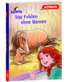 Stacia Deutsch - schleich® Horse Club(TM) - Das Fohlen ohne Namen