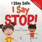 Suzanne T. Christian, Two Little Ravens - I Stay Safe. I Say Stop!