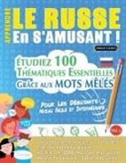 Linguas Classics - APPRENDRE LE RUSSE EN S'AMUSANT - POUR LES DÉBUTANTS
