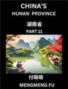 Mengmeng Fu - China's Hunan Province (Part 11)- Learn Chinese Characters, Words, Phrases with Chinese Names, Surnames and Geography