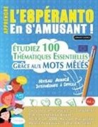 Linguas Classics - APPRENDRE L'ESPÉRANTO EN S'AMUSANT - NIVEAU AVANCÉ