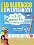 Linguas Classics - IMPARA LO SLOVACCO DIVERTENDOTI! - PER BAMBINI