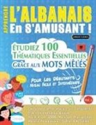 Linguas Classics - APPRENDRE L'ALBANAIS EN S'AMUSANT - POUR LES DÉBUTANTS