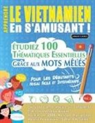 Linguas Classics - APPRENDRE LE VIETNAMIEN EN S'AMUSANT - POUR LES DÉBUTANTS