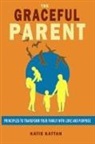Katie I. Kattan - The Graceful Parent