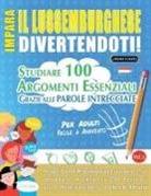 Lingua Classics - IMPARA IL LUSSEMBURGHESE DIVERTENDOTI! - PER ADULTI