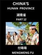 Mengmeng Fu - China's Hunan Province (Part 12)- Learn Chinese Characters, Words, Phrases with Chinese Names, Surnames and Geography
