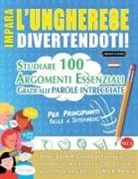 Linguas Classics - IMPARA L'UNGHERESE DIVERTENDOTI! - PER PRINCIPIANTI