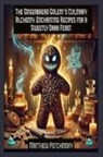 Matthew Petchinsky - The Gingerbread Golem's Culinary Alchemy