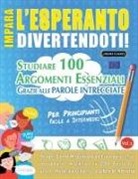 Linguas Classics - IMPARA L'ESPERANTO DIVERTENDOTI! - PER PRINCIPIANTI