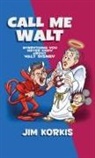 Jim Korkis - Call Me Walt