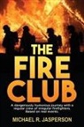 Michael R. Jasperson - The Fire Club