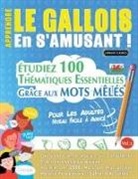 Linguas Classics - APPRENDRE LE GALLOIS EN S'AMUSANT - POUR LES ADULTES