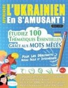 Linguas Classics - APPRENDRE L'UKRAINIEN EN S'AMUSANT - POUR LES DÉBUTANTS